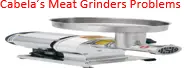5 Hidden Cabelas Meat Grinder Problems & Solutions